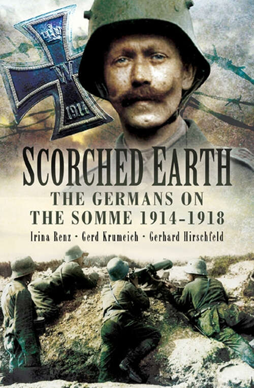 Book cover of Scorched Earth: The Germans on the Somme, 1914–18