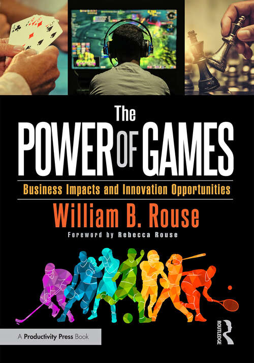 Book cover of The Power of Games: Business Impacts and Innovation Opportunities