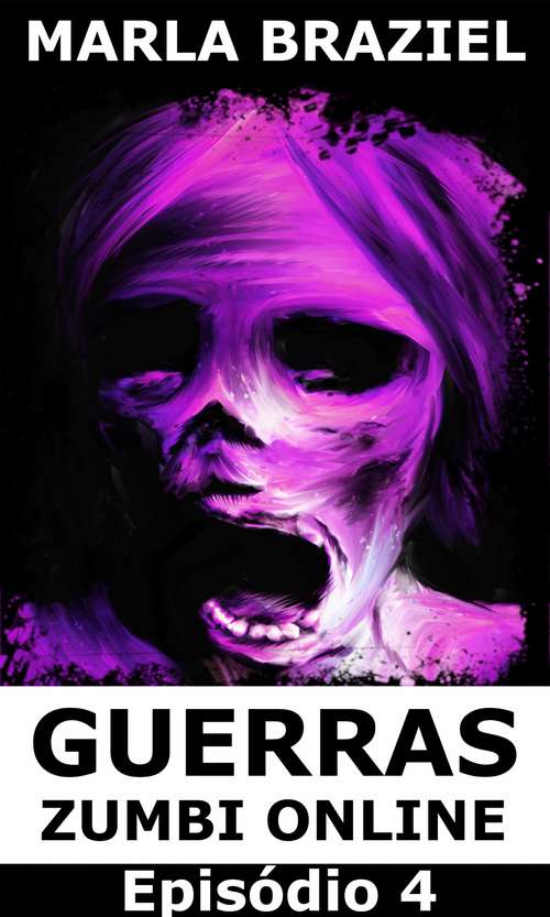 Book cover of Guerras Zumbi Online: Episódio 4