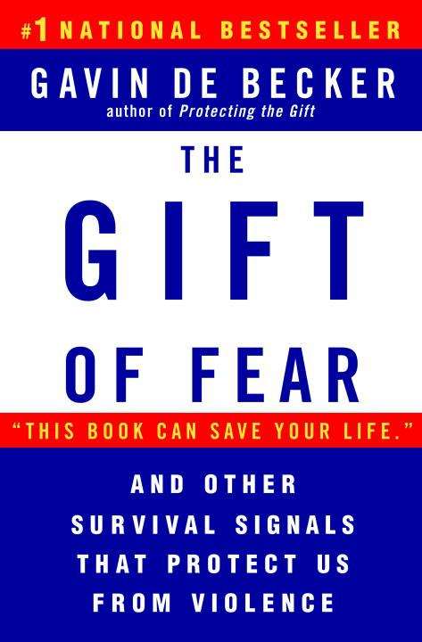 Book cover of The Gift Of Fear: And Other Survival Signals That Protect Us From Violence