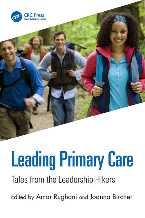 Book cover of Leading Primary Care: Tales from the Leadership Hikers
