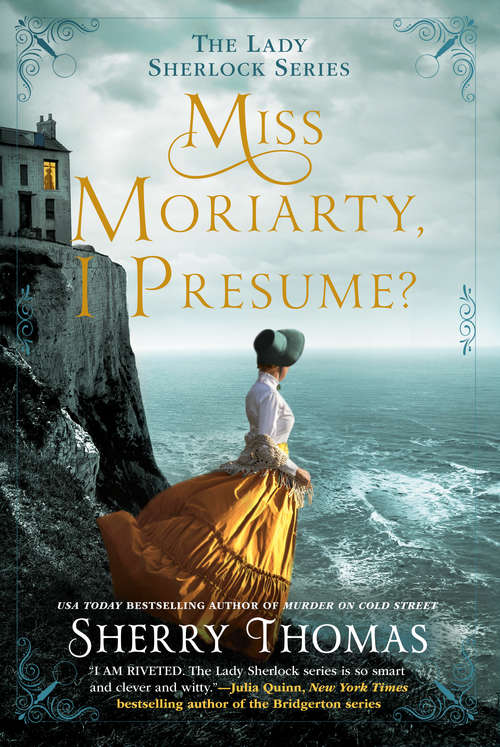 Book cover of Miss Moriarty, I Presume? (The Lady Sherlock Series #6)