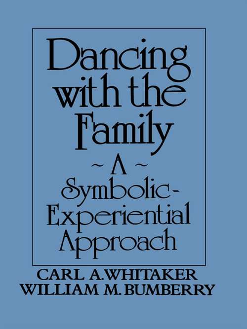 Book cover of Dancing with the Family: A Symbolic Experiential Approach