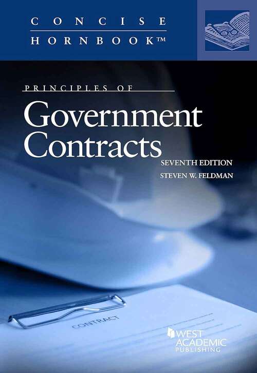 Book cover of Principles of Government Contracts (Seventh Edition)