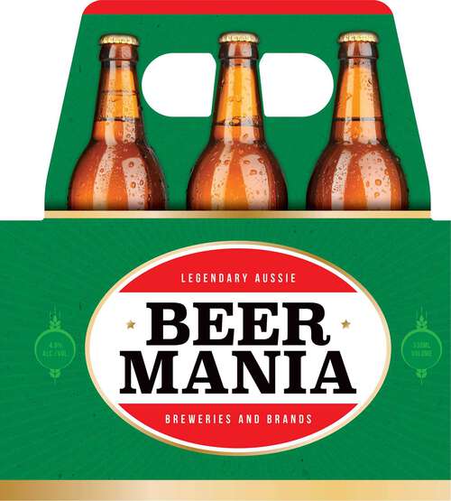 Book cover of Beer Mania: Legendary Aussie breweries and brands