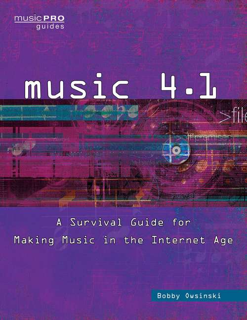 Book cover of Music 4. 1: A Survival Guide for Making Music in the Internet Age