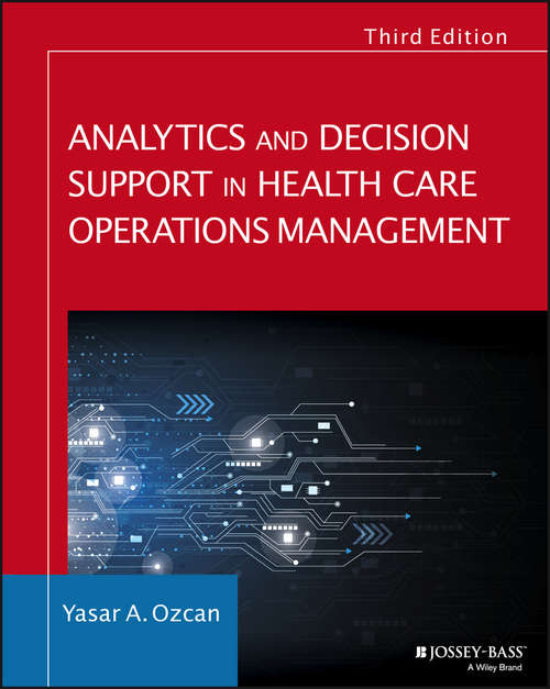 Book cover of Analytics and Decision Support in Health Care Operations Management