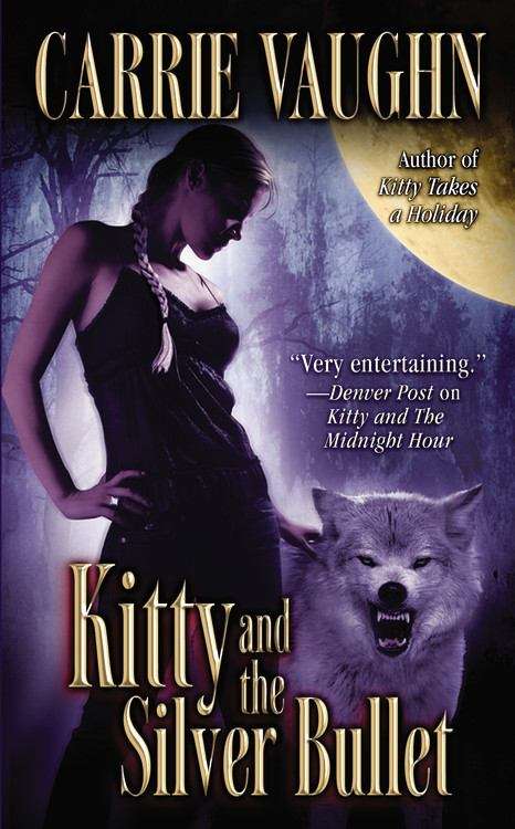 Book cover of Kitty and the Silver Bullet (Kitty Norville Series, #4)