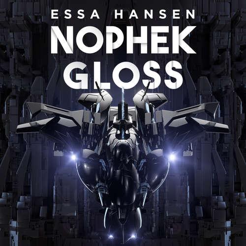 Book cover of Nophek Gloss: The exceptional, thrilling space opera debut (The Graven #1)