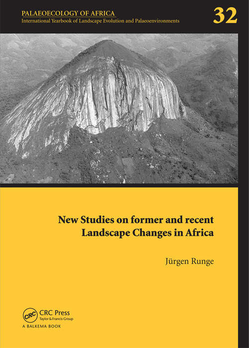 Book cover of New Studies on Former and Recent Landscape Changes in Africa: Palaeoecology of Africa 32 (Palaeoecology of Africa)