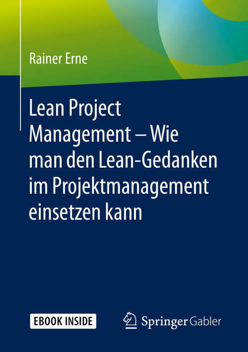 Book cover of Lean Project Management – Wie man den Lean-Gedanken im Projektmanagement einsetzen kann (1. Aufl. 2019)