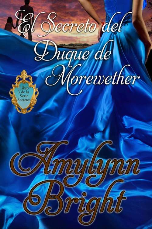 Book cover of El Secreto del Duque de Morewether: Libro 3 de la Serie Secretos