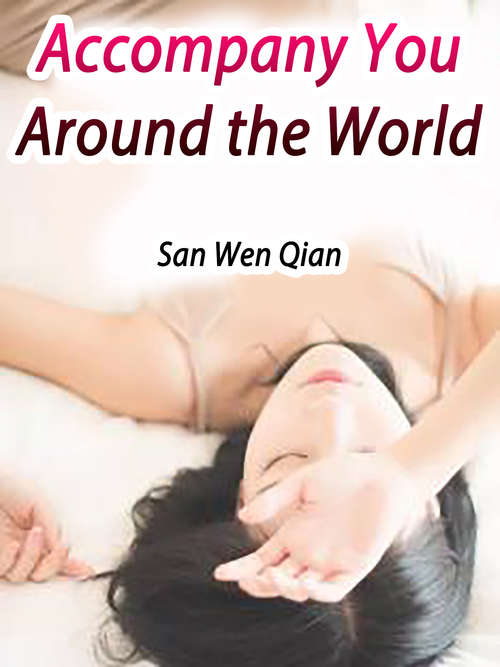 Book cover of Accompany You Around the World: Volume 1 (Volume 1 #1)