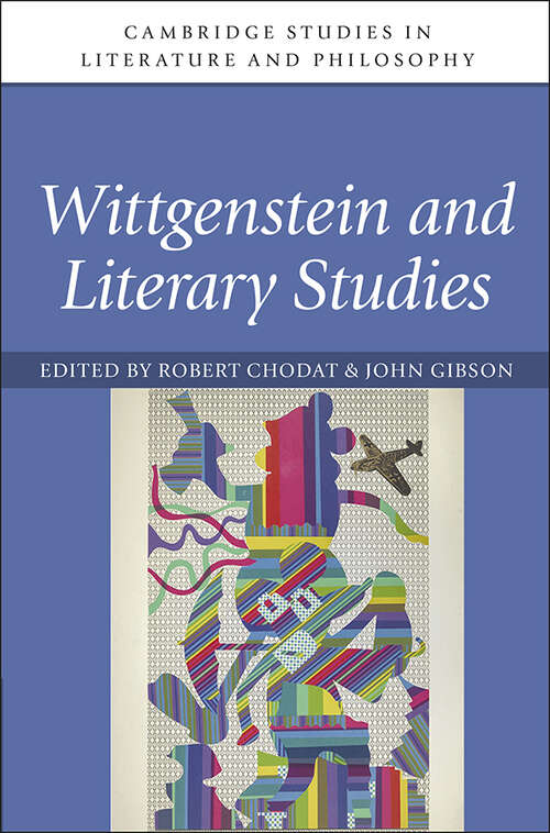 Book cover of Wittgenstein and Literary Studies (Cambridge Studies in Literature and Philosophy)