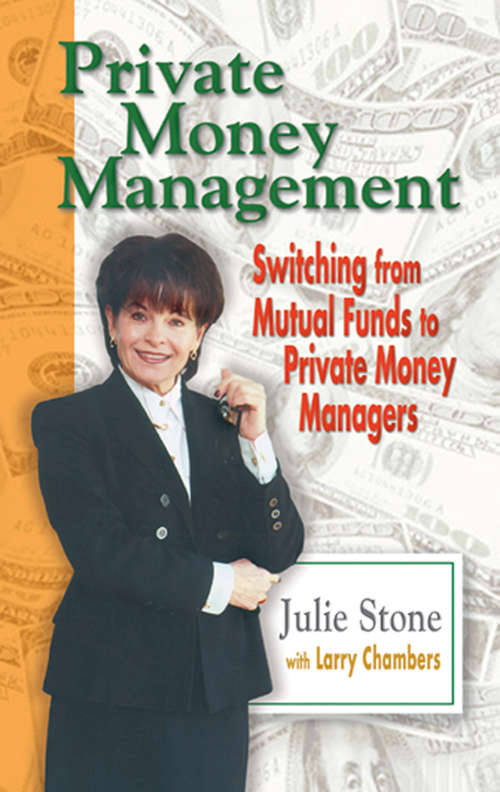 Book cover of Private Money Management: Switching from Mutual Funds to Private Money Managers