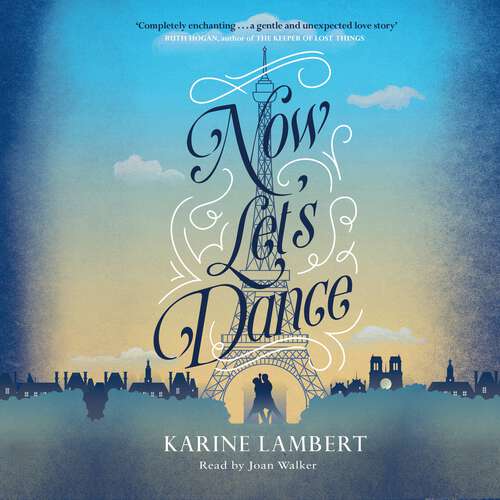 Book cover of Now Let's Dance: A feel-good book about finding love, and loving life