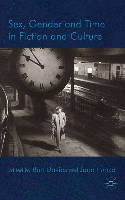 Book cover of Sex, Gender and Time in Fiction and Culture