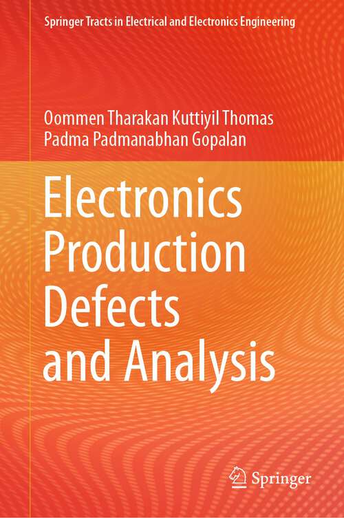 Book cover of Electronics Production Defects and Analysis (1st ed. 2022) (Springer Tracts in Electrical and Electronics Engineering)