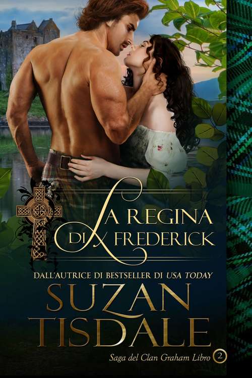 Book cover of La regina di Frederick - Saga del Clan Graham - Libro 2