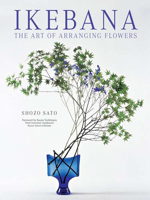 Book cover of Ikebana: The Art of Arranging Flowers