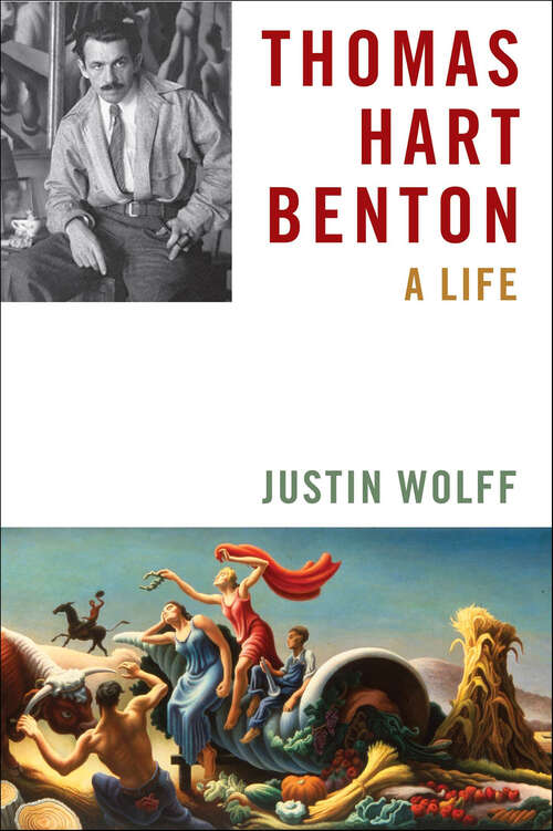 Book cover of Thomas Hart Benton: A Life