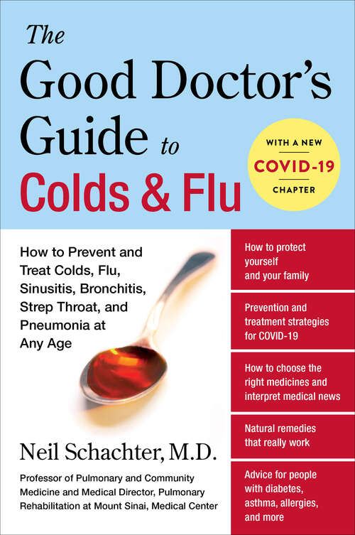 Book cover of The Good Doctor's Guide to Colds & Flu: How to Prevent and Treat Colds, Flu, Sinusitis, Bronchitis, Strep Throat, and Pneumonia at Any Age