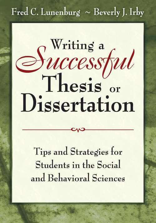 Book cover of Writing a Successful Thesis or Dissertation: Tips and Strategies for Students in the Social and Behavioral Sciences