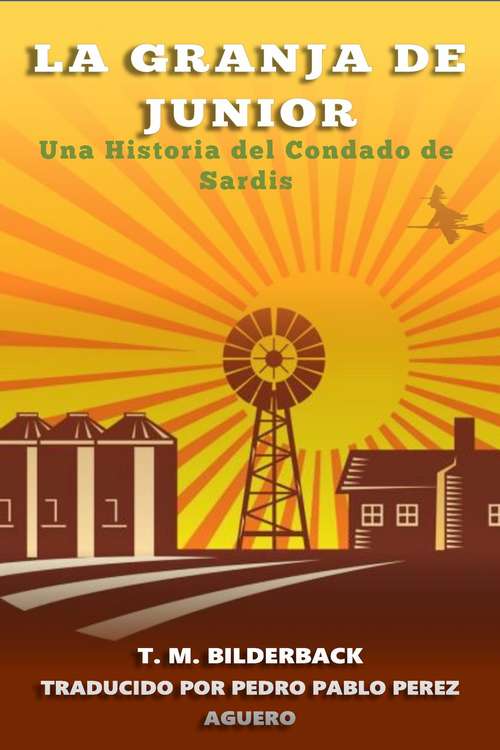 Book cover of La Granja de Junior: Una Historia del Condado de Sardis