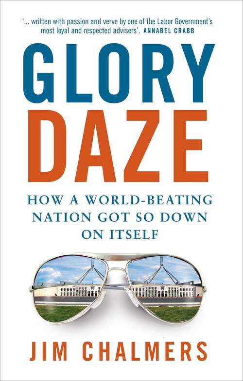 Book cover of Glory Daze: How a world-beating nation got so down on itself