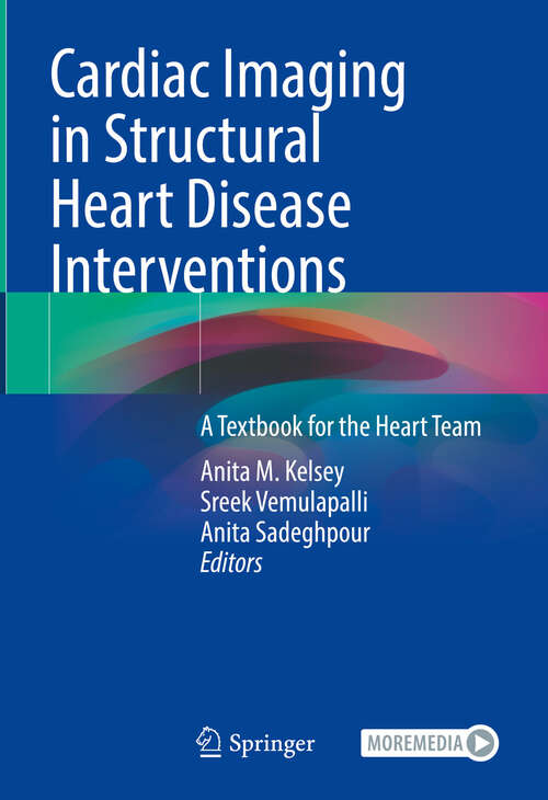 Book cover of Cardiac Imaging in Structural Heart Disease Interventions: A Textbook for the Heart Team (2024)