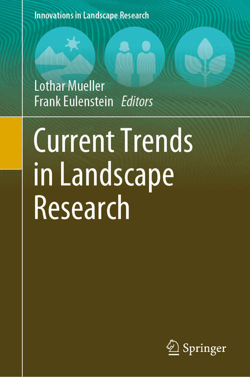 Book cover of Current Trends in Landscape Research (1st ed. 2019) (Innovations in Landscape Research)