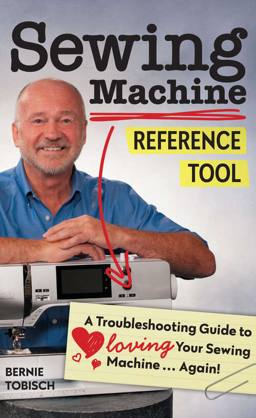 Book cover of Sewing Machine Reference Tool: A Troubleshooting Guide to Loving Your Sewing Machine ... Again!