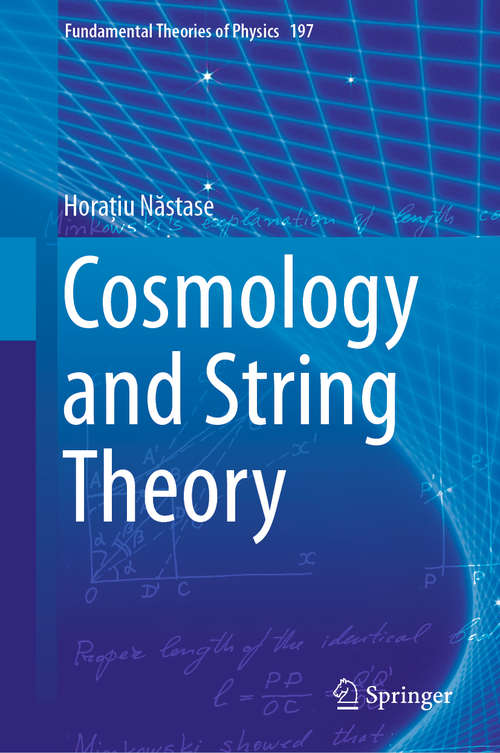 Book cover of Cosmology and String Theory (1st ed. 2019) (Fundamental Theories of Physics #197)