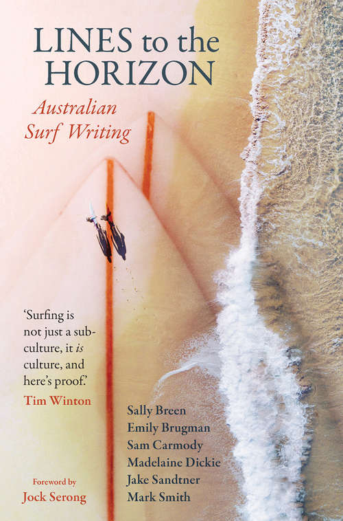 Book cover of Lines to the Horizon: Australian Surf Writing