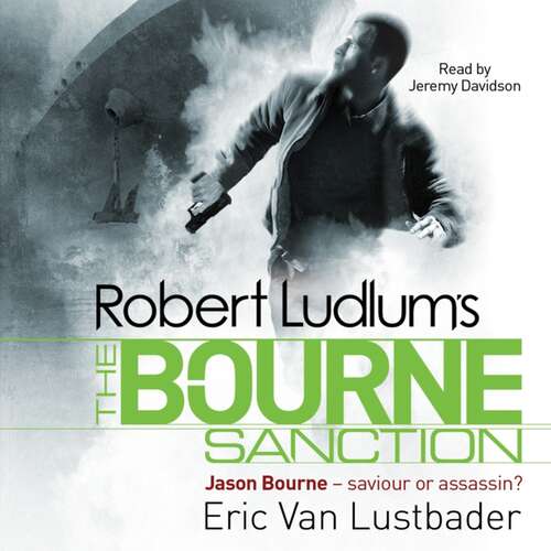 Book cover of Robert Ludlum's The Bourne Sanction: The Bourne Saga: Book Six (Jason Bourne #6)