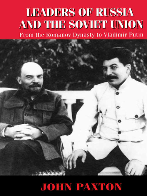 Book cover of Leaders of Russia and the Soviet Union: From the Romanov Dynasty to Vladimir Putin