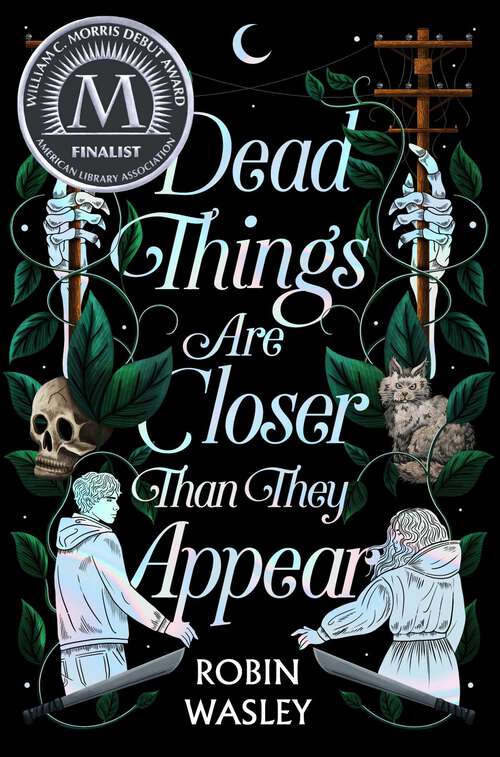 Book cover of Dead Things Are Closer Than They Appear