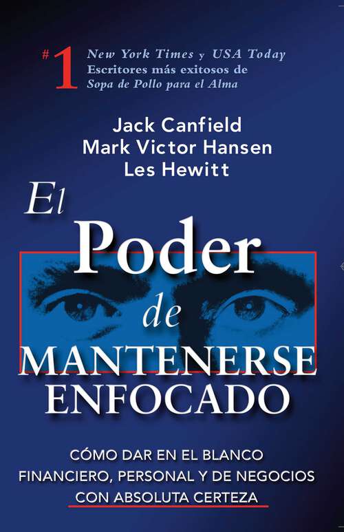 Book cover of El Poder de Mantenerse Enfocado: Como dar en el blanco financiero, personal y de negocios con absoluta certeza
