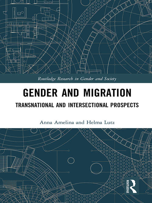 Book cover of Gender and Migration: Transnational and Intersectional Prospects (Routledge Research in Gender and Society)