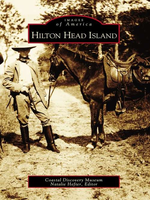 Book cover of Hilton Head Island (Images of America)