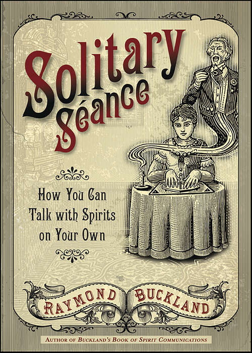 Book cover of Solitary Seance: How You Can Talk with Spirits on Your Own