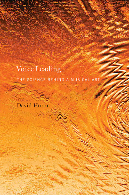 Book cover of Voice Leading: The Science behind a Musical Art (The\mit Press Ser.)