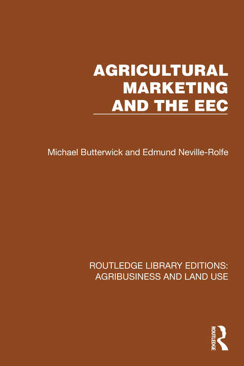 Book cover of Agricultural Marketing and the EEC (Routledge Library Editions: Agribusiness and Land Use #1)