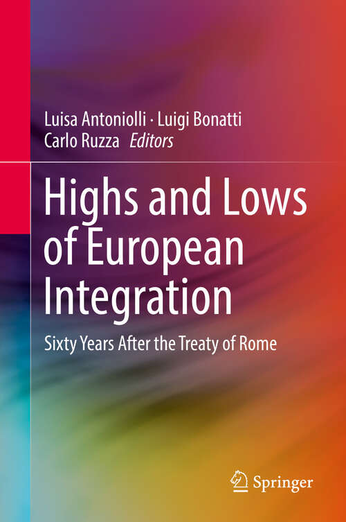 Book cover of Highs and Lows of European Integration: Sixty Years After The Treaty Of Rome (1st ed. 2019)