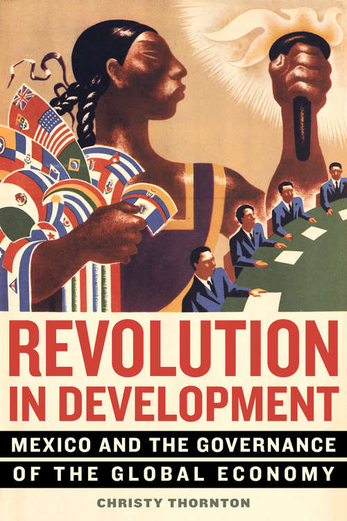 Book cover of Revolution in Development: Mexico and the Governance of the Global Economy