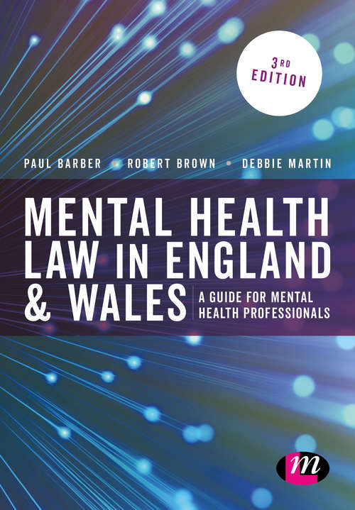 Book cover of Mental Health Law in England and Wales: A Guide for Mental Health Professionals (Third Edition) (Mental Health in Practice Series)