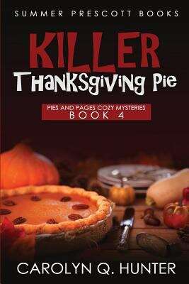 Book cover of Killer Thanksgiving Pie (A pies and Pages Cozy Mystery #4)