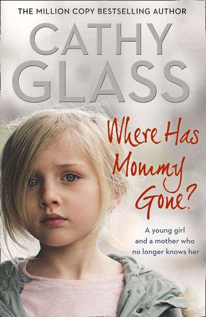 Book cover of Where Has Mummy Gone?: A young girl and a mother who no longer knows her