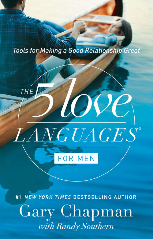 Book cover of The 5 Love Languages for Men: Tools for Making a Good Relationship Great