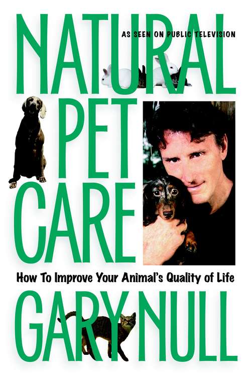 Book cover of Natural Pet Care: How to Improve Your Animal's Quality of Life